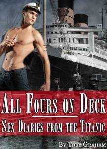 All Fours on Deck: Sex Diaries from the Titanic