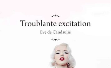 Troublante Excitation - Eve de Candaulie